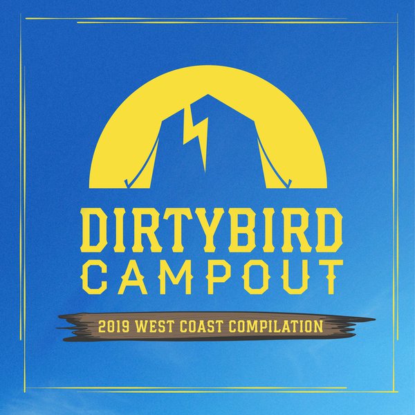 Dirtybird Campout: 2019 West Coast Compilation